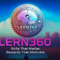 LERN360 Launches Its Pre-Sales with a Seed Round to Transform Global Education using Blockchain, AI, and Learn-to-Earn Model